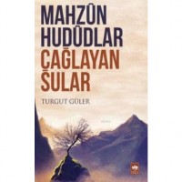 Mahzun Hududlar Çağlayan Sular