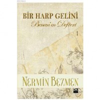 Bir Harp Gelini - Benan`ın Defteri