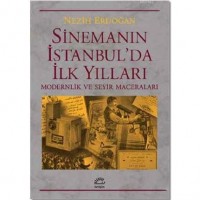 Sinemanın İstanbul`da İlk Yılları