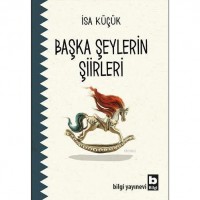 Başka Şeylerin Şiirleri