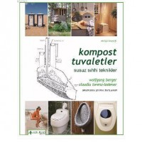 Kompost Tuvaletler; Susuz ve Sıhhi Teknikler
