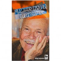 Muzaffer İzgü ile Gülümsemek