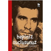 Hepiniz Suçlusunuz