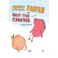 Meraklı Portakal Fanfan ve Bulut Yiyen Canavar