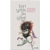 Biri Yitik İki Ülke; Bütün Şiirleri