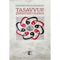 Tasavvuf Şeriatsız Olmaz