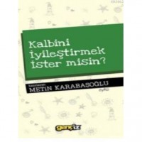 Kalbini İyileştirmek İster misin?