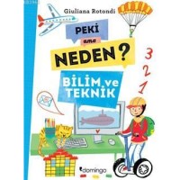 Peki ama Neden?; Bilim ve Teknik