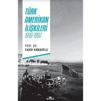 Türk-Amerikan İlişkileri 1919-1997; 1919-1997