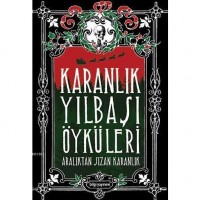 Karanlık Yılbaşı Öyküleri; Aralıktan Sızan Karanlık