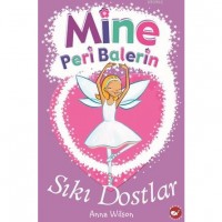 Mine Peri Balerin 3; Sıkı Dostlar