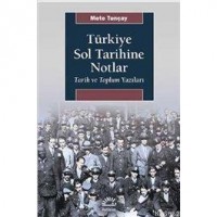 Türkiye Sol Tarihine Notlar; Tarih ve Toplum Yazıları