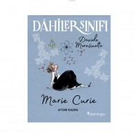 Dahiler Sınıfı: Marie Curie - Atom Kadın