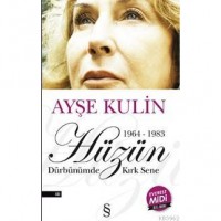 Hüzün Dürbünümde Kırk Sene Midi Boy; 1964-1983