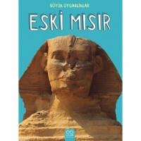 Büyük Uygarlıklar Eski Mısır
