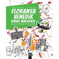 Floransa - Venedik Sanat Macerası; Çocuklar İçin Sanat ve Gezi Rehberi