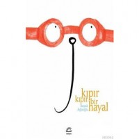 Kıpır Kıpır Bir Hayal
