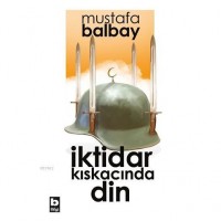 İktidar Kıskacında Din
