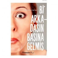 Bi Arkadaşın Başına Gelmiş