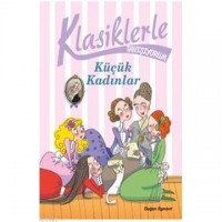Küçük Kadınlar - Klasiklerle Tanışıyorum