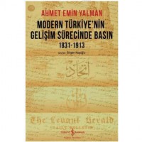 Modern Türkiye`nin Gelişim Sürecinde Basın 1831-1913