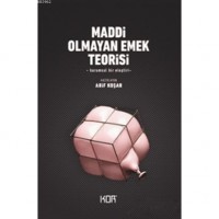 Maddi Olmayan Emek Teorisi; Kuramsal Bir Eleştiri