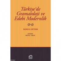 Türkiye`de Gramatoloji ve Edebi Modernlik