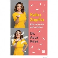 Kalıcı Zayıfla; Kilo Vermenin Püf Noktaları