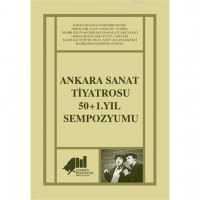 Ankara Sanat Tiyatrosu 501. Yıl Sempozyumu