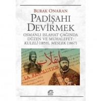 Padişahı Devirmek; Osmanlı Islahat Çağında Düzen ve Muhalefet : Kuleli 1859, Meslek 1867