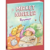 Mirket Nineler Uyuyamıyor