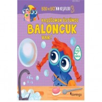 Kaşığımın Üstünde Baloncuk Var! - Bebo ve Bice`nin Keşifleri 3