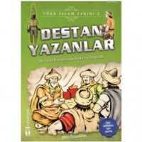 Destan Yazanlar / Türk - İslam Tarihi 2; İlk Türk Devletlerinde Kültür ve Uygarlık