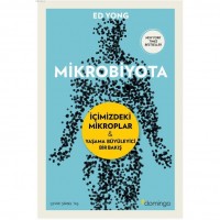 Mikrobiyota; İçimizdeki Mikroplar - Yaşama Büyüleyici Bir Bakış