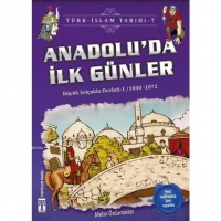 Anadolu`da İlk Günler; Büyük Selçuklu Devleti 1 1040-1072