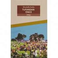Tufandan Önce; Hikaye