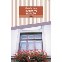 Hüzün ve Tesadüf
