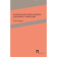 İslam Siyaset Düşüncesinin Kavramsal Temelleri