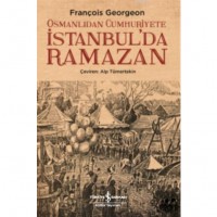 Osmanlıdan Cumhuriyete İstanbul`da Ramazan