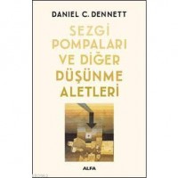 Sezgi Pompaları ve Diğer Düşünme Aletleri