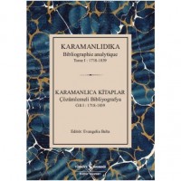 Karamanlıca Kitaplar; Çözümlemeli Bibliyografya Cilt 1 : 1718-1839
