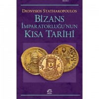 Bizans İmparatorluğu`nun Kısa Tarihi