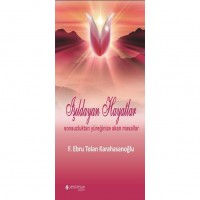 Işıldayan Hayatlar; Sonsuzluktan Yüreğinize Akan Masallar