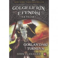 Gölgelerin Efendisi İlk Yılları 1; Gorlan`daki Turnuva