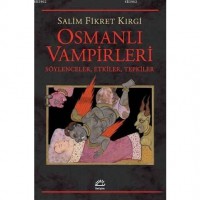 Osmanlı Vampirleri; Söylenceler, Etkiler, Tepkiler
