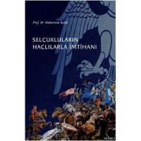 Selçukluların Haçlılarla İmtihanı