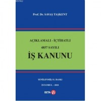 4857 Sayılı İş Kanunu; Açıklamalı İçtihatlı