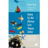 Daha İyi Bir Dünya İçin Yapay Zekâ; Mustafa Kasap ile Birlikte