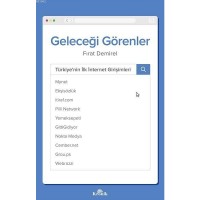 Geleceği Görenler; Türkiye`nin İlk İnternet Girişimleri