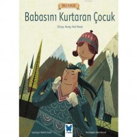 Babasını Kurtaran Çocuk